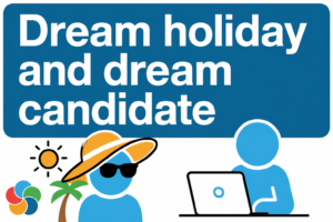 Dream Holidays Are Like Dream Candidates